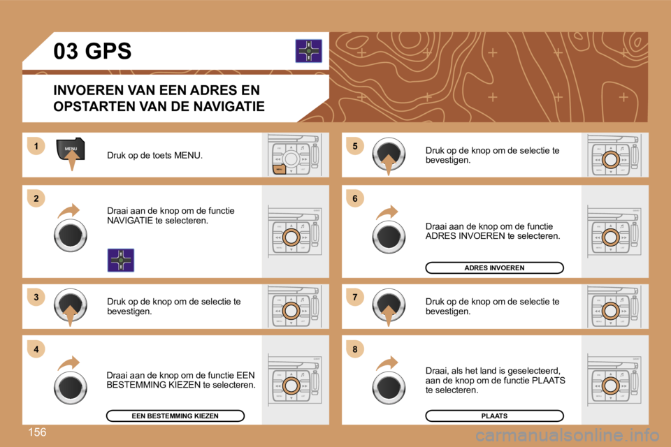 Peugeot 307 2007  Handleiding (in Dutch) �1�5�6
�M�E�N�U�E�S�C�L�I�S�T
�M�E�N�U
�E�S�C
�M�E�N�U �L�I�S�T
�E�S�C
�M�E�N�U �L�I�S�T
�E�S�C
�M�E�N�U �L�I�S�T
�E�S�C
�M�E�N�U �L�I�S�T
�E�S�C
�M�E�N�U �L�I�S�T
�1
�2�2
�3�3
�5�5
�7�7
�4�4
�6�6
�8�