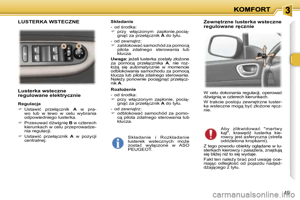 Peugeot 307 2007  Instrukcja Obsługi (in Polish) �4�9
�L�u�s�t�e�r�k�a� �w�s�t�e�c�z�n�e� �r�e�g�u�l�o�w�a�n�e� �e�l�e�k�t�r�y�c�z�n�i�e
�R�e�g�u�l�a�c�j�a
��  �U�s�t�a�w�i�ć�  �p�r�z�e�ł"�c�z�n�i�k� �A�  �w�  �p�r�a�-�w�o�  �l�u�b�  �w�  