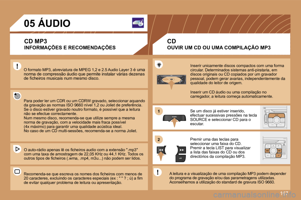 Peugeot 307 2007  Manual do proprietário (in Portuguese) �1�6�7
�S
�O �S �S�O�U�R�C�E
�M�O�D�E �B�A�N�D �T�P�T
�A�  �Y
�D�A�R�K�S�O�U�R�C�E
�E�S�C
�M�E�N�U �L�I�S�T
�L�I�S�T
�S�O�U�R�C�E
�L�I�S�T
�S
�O �S�S�O�U�R�C�E
�M�O�D�E �B�A�N�D �E�S�C
�2
�a�b�c
�5
�j