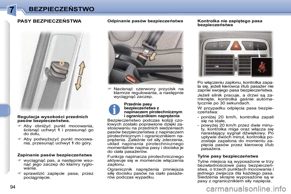 Peugeot 307 2006  Instrukcja Obsługi (in Polish) �7�B�E�Z�P�I�E�C�Z�E0�S�T�W�O
�9�4
�R�e�g�u�l�a�c�j�a� �w�y�s�o�k�o;�c�i� �p�r�z�e�d�n�i�c�h�  
�p�a�s�ó�w� �b�e�z�p�i�e�c�z�e1�s�t�w�a�. 
��  �A�b�y�  �o�b�n�iG�y�ć�  �p�u�n�k�t�  �m�o�c�o�w