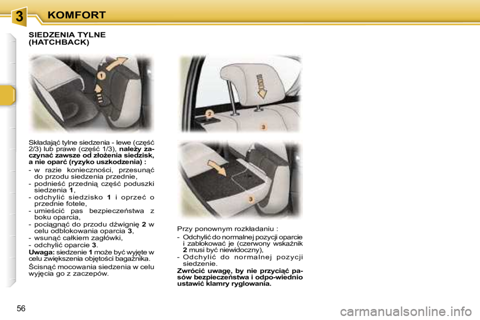 Peugeot 307 2006  Instrukcja Obsługi (in Polish) � � � � � � � � � � � � � � � � � � � � � � � � � � � � � � � � � � � �3� � � � � � � � � � � � � � � � � � � � � � � � � � � � � � � � � � � �K�O�M�F�O�R�T
�5�6
�S�k�ł�a�d�a�j"�ć� �t�y�l�n�e� 