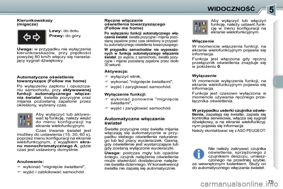 Peugeot 307 2006  Instrukcja Obsługi (in Polish) �5�W�I�D�O�C�Z�N�O:�Ć
�7�5
�A�u�t�o�m�a�t�y�c�z�n�e� �w�ł"�c�z�a�n�i�e�  
;�w�i�a�t�e�ł
:�w�i�a�t�ł�a� �p�o�z�y�c�y�j�n�e� �o�r�a�z� ;�w�i�a�t�ł�a� �m�i�j�a�n�i�a�  
�w�ł"�c�z�a�j