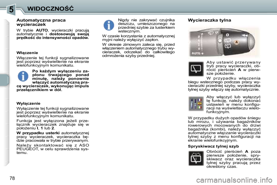 Peugeot 307 2006  Instrukcja Obsługi (in Polish) �5�W�I�D�O�C�Z�N�O:�Ć
�7�8
�A�u�t�o�m�a�t�y�c�z�n�a� �p�r�a�c�a�  
�w�y�c�i�e�r�a�c�z�e�k� 
�W�  �t�r�y�b�i�e� �A�U�T�O�,�  �w�y�c�i�e�r�a�c�z�k�i�  �p�r�a�c�u�j"� 
�a�u�t�o�m�a�t�y�c�z�n�i�e� 