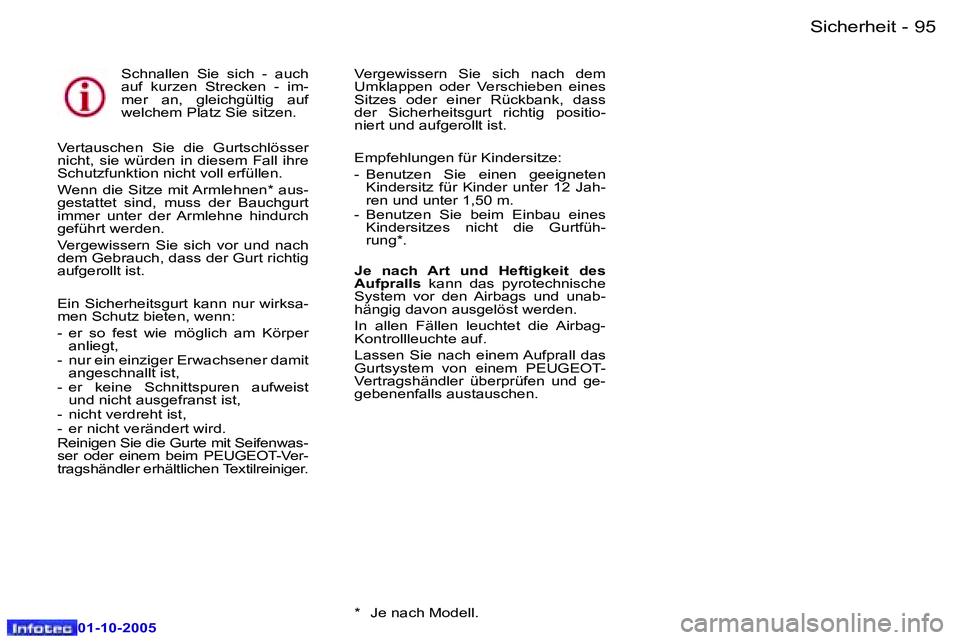 Peugeot 307 2005.5  Betriebsanleitung (in German) �S�i�c�h�e�r�h�e�i�t�9�4 �-
�0�1�-�1�0�-�2�0�0�5
�9�5�S�i�c�h�e�r�h�e�i�t�-
�0�1�-�1�0�-�2�0�0�5
�S�c�h�n�a�l�l�e�n�  �S�i�e�  �s�i�c�h�  �-�  �a�u�c�h�  
�a�u�f�  �k�u�r�z�e�n�  �S�t�r�e�c�k�e�n�  �-