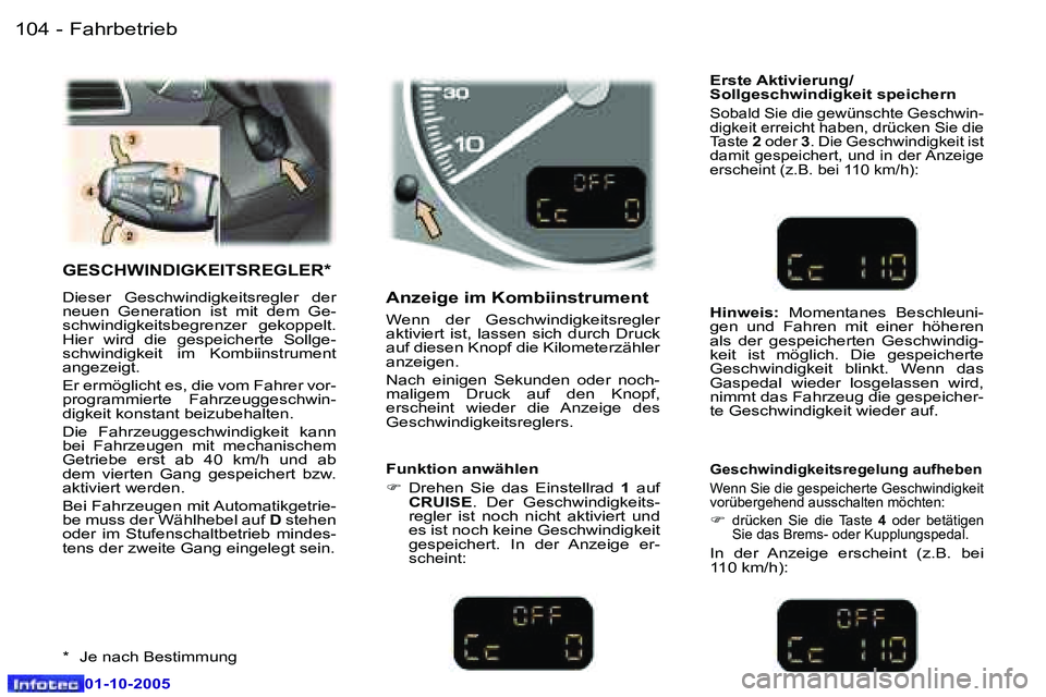 Peugeot 307 2005.5  Betriebsanleitung (in German) �F�a�h�r�b�e�t�r�i�e�b�1�0�4 �-
�0�1�-�1�0�-�2�0�0�5
�1�0�5�F�a�h�r�b�e�t�r�i�e�b�-
�0�1�-�1�0�-�2�0�0�5
�G�E�S�C�H�W�I�N�D�I�G�K�E�I�T�S�R�E�G�L�E�R�*
�D�i�e�s�e�r�  �G�e�s�c�h�w�i�n�d�i�g�k�e�i�t�s�