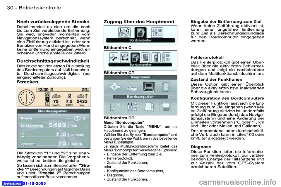 Peugeot 307 2005.5  Betriebsanleitung (in German) �B�e�t�r�i�e�b�s�k�o�n�t�r�o�l�l�e�3�0 �-
�0�1�-�1�0�-�2�0�0�5
�D�i�e� �S�t�r�e�c�k�e�n� �"�1�"� �u�n�d�  �"�2�"� �s�i�n�d� �u�n�a�b�-
�h�ä�n�g�i�g� �v�o�n�e�i�n�a�n�d�e�r�.� �D�i�e� 