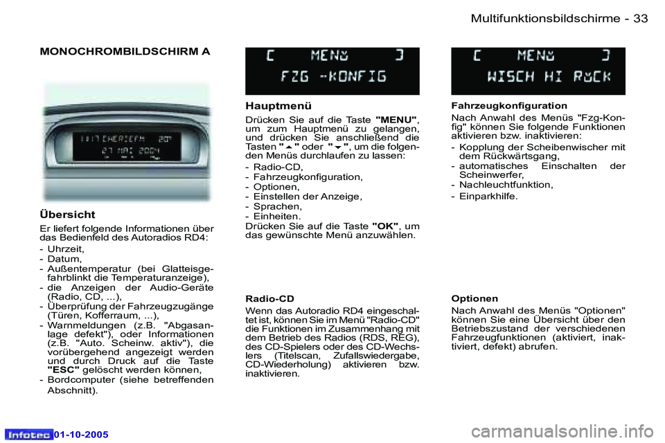 Peugeot 307 2005.5  Betriebsanleitung (in German) �M�u�l�t�i�f�u�n�k�t�i�o�n�s�b�i�l�d�s�c�h�i�r�m�e�3�2 �-
�0�1�-�1�0�-�2�0�0�5
�3�3�M�u�l�t�i�f�u�n�k�t�i�o�n�s�b�i�l�d�s�c�h�i�r�m�e�-
�0�1�-�1�0�-�2�0�0�5
�M�O�N�O�C�H�R�O�M�B�I�L�D�S�C�H�I�R�M� �A

