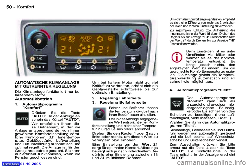 Peugeot 307 2005.5  Betriebsanleitung (in German) �K�o�m�f�o�r�t�5�0 �-
�0�1�-�1�0�-�2�0�0�5
�5�1�K�o�m�f�o�r�t�-
�0�1�-�1�0�-�2�0�0�5
�A�U�T�O�M�A�T�I�S�C�H�E� �K�L�I�M�A�A�N�L�A�G�E�  
�M�I�T� �G�E�T�R�E�N�N�T�E�R� �R�E�G�E�L�U�N�G
�D�i�e�  �K�l�i�