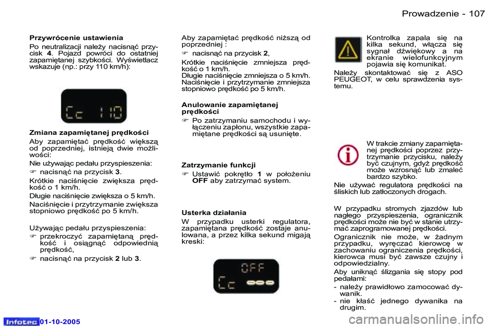 Peugeot 307 2005.5  Instrukcja Obsługi (in Polish) �P�r�o�w�a�d�z�e�n�i�e�1�0�6 �-
�0�1�-�1�0�-�2�0�0�5
�1�0�7�P�r�o�w�a�d�z�e�n�i�e�-
�0�1�-�1�0�-�2�0�0�5
�P�r�z�y�w�r�ó�c�e�n�i�e� �u�s�t�a�w�i�e�n�i�a 
�P�o�  �n�e�u�t�r�a�l�i�z�a�c�j�i�  �n�a�l�eG