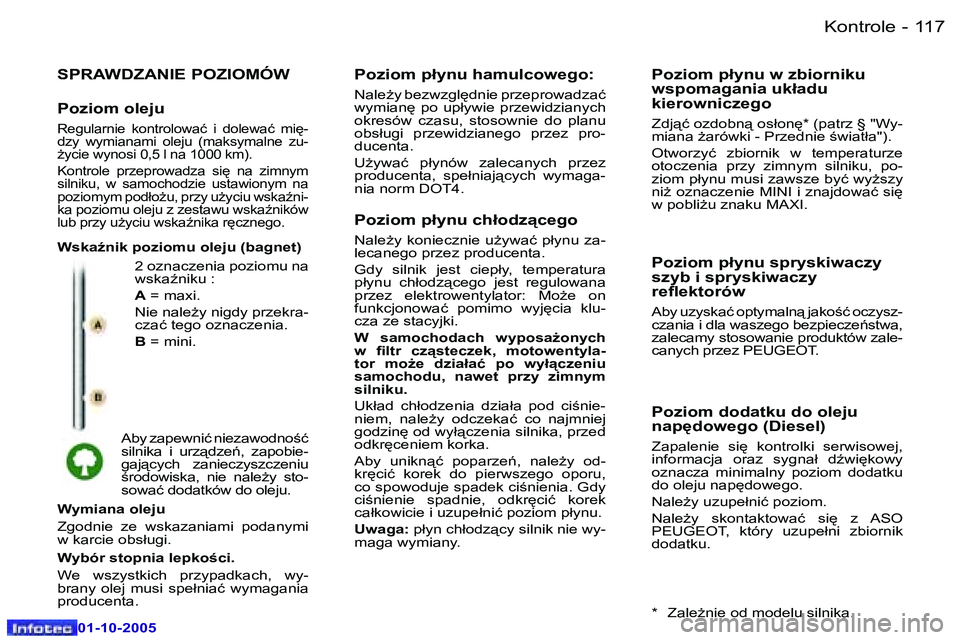 Peugeot 307 2005.5  Instrukcja Obsługi (in Polish) �K�o�n�t�r�o�l�e�1�1�6 �-
�0�1�-�1�0�-�2�0�0�5
�1�1�7�K�o�n�t�r�o�l�e�-
�0�1�-�1�0�-�2�0�0�5
�S�P�R�A�W�D�Z�A�N�I�E� �P�O�Z�I�O�M�Ó�W
�2� �o�z�n�a�c�z�e�n�i�a� �p�o�z�i�o�m�u� �n�a�  
�w�s�k�aE�n�i�