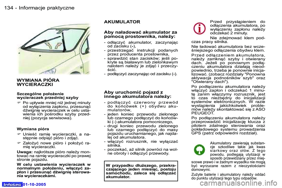 Peugeot 307 2005.5  Instrukcja Obsługi (in Polish) �I�n�f�o�r�m�a�c�j�e� �p�r�a�k�t�y�c�z�n�e�1�3�4 �-
�0�1�-�1�0�-�2�0�0�5
�1�3�5�I�n�f�o�r�m�a�c�j�e� �p�r�a�k�t�y�c�z�n�e�-
�0�1�-�1�0�-�2�0�0�5
�W�Y�M�I�A�N�A� �P�I�Ó�R�A�  
�W�Y�C�I�E�R�A�C�Z�K�I
�