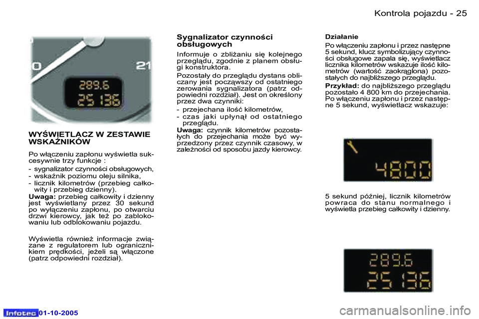 Peugeot 307 2005.5  Instrukcja Obsługi (in Polish) �K�o�n�t�r�o�l�a� �p�o�j�a�z�d�u�2�4 �-
�0�1�-�1�0�-�2�0�0�5
�2�5�K�o�n�t�r�o�l�a� �p�o�j�a�z�d�u�-
�0�1�-�1�0�-�2�0�0�5
�W�Y:�W�I�E�T�L�A�C�Z� �W� �Z�E�S�T�A�W�I�E�  
�W�S�K�AD�N�I�K�Ó�W� 
�P�o� �