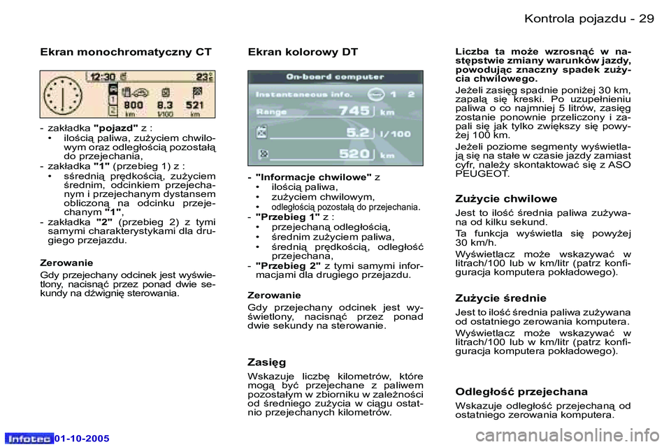 Peugeot 307 2005.5  Instrukcja Obsługi (in Polish) �K�o�n�t�r�o�l�a� �p�o�j�a�z�d�u�2�8 �-
�0�1�-�1�0�-�2�0�0�5
�2�9�K�o�n�t�r�o�l�a� �p�o�j�a�z�d�u�-
�0�1�-�1�0�-�2�0�0�5
�E�k�r�a�n� �k�o�l�o�r�o�w�y� �D�T
�-�  �"�I�n�f�o�r�m�a�c�j�e� �c�h�w�i�l�
