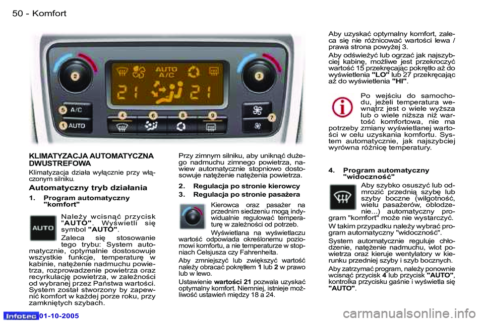 Peugeot 307 2005.5  Instrukcja Obsługi (in Polish) �K�o�m�f�o�r�t�5�0 �-
�0�1�-�1�0�-�2�0�0�5
�5�1�K�o�m�f�o�r�t�-
�0�1�-�1�0�-�2�0�0�5
�K�L�I�M�A�T�Y�Z�A�C�J�A� �A�U�T�O�M�A�T�Y�C�Z�N�A�  
�D�W�U�S�T�R�E�F�O�W�A
�K�l�i�m�a�t�y�z�a�c�j�a�  �d�z�i�a�ł