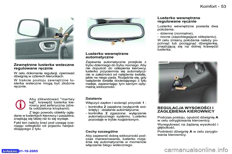 Peugeot 307 2005.5  Instrukcja Obsługi (in Polish) �K�o�m�f�o�r�t�5�2 �-
�0�1�-�1�0�-�2�0�0�5
�5�3�K�o�m�f�o�r�t�-
�0�1�-�1�0�-�2�0�0�5
�Z�e�w�n
�t�r�z�n�e� �l�u�s�t�e�r�k�a� �w�s�t�e�c�z�n�e�  
�r�e�g�u�l�o�w�a�n�e� �r
�c�z�n�i�e
�W�  �c�e�l�u�  �d