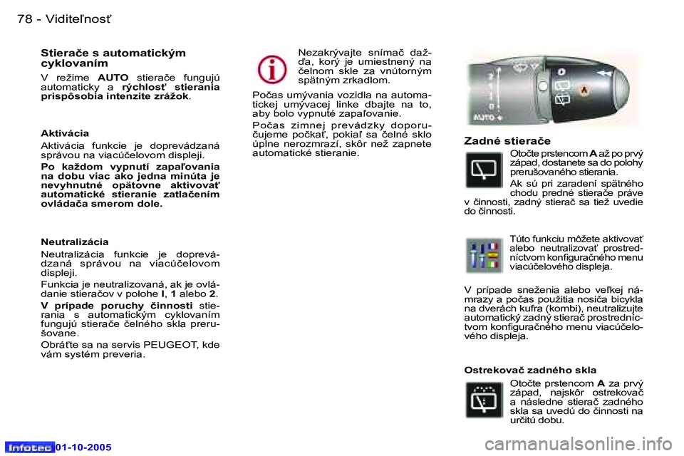 Peugeot 307 2005.5  Užívateľská príručka (in Slovak) �V�i�d�i�t�e-�n�o�s"�7�8 �-
�0�1�-�1�0�-�2�0�0�5
�7�9�V�i�d�i�t�e-�n�o�s"�-
�0�1�-�1�0�-�2�0�0�5
�S�t�i�e�r�a�č�e� �s� �a�u�t�o�m�a�t�i�c�k�ý�m�  
�c�y�k�l�o�v�a�n�í�m� 
�V�  �r�e�ž�i�m�e� �A�