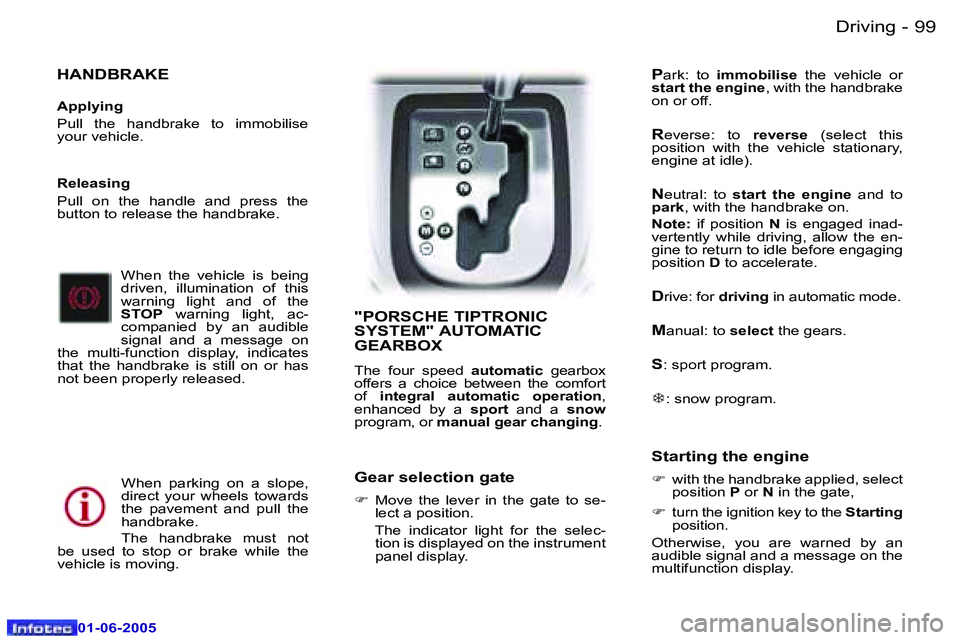 Peugeot 307 2005  Owners Manual �9�9�D�r�i�v�i�n�g�-
�0�1�-�0�6�-�2�0�0�5
�H�A�N�D�B�R�A�K�E
�A�p�p�l�y�i�n�g 
�P�u�l�l�  �t�h�e�  �h�a�n�d�b�r�a�k�e�  �t�o�  �i�m�m�o�b�i�l�i�s�e�  
�y�o�u�r� �v�e�h�i�c�l�e�.�W�h�e�n�  �t�h�e�  �v�