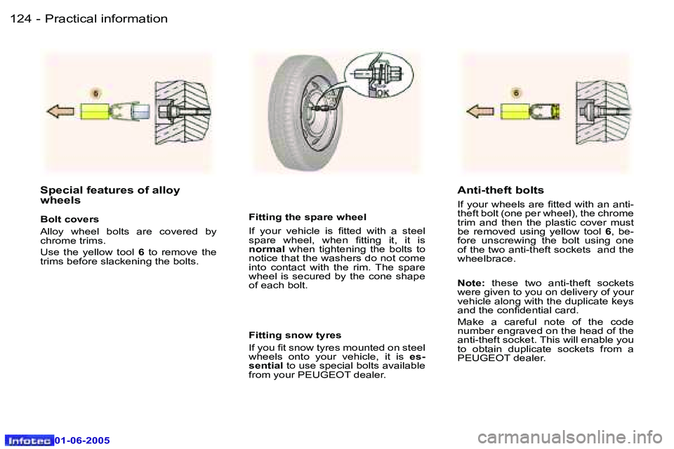 Peugeot 307 2005  Owners Manual �P�r�a�c�t�i�c�a�l� �i�n�f�o�r�m�a�t�i�o�n�1�2�4 �-
�0�1�-�0�6�-�2�0�0�5
�1�2�5�P�r�a�c�t�i�c�a�l� �i�n�f�o�r�m�a�t�i�o�n�-
�0�1�-�0�6�-�2�0�0�5
�S�p�e�c�i�a�l� �f�e�a�t�u�r�e�s� �o�f� �a�l�l�o�y�  
�