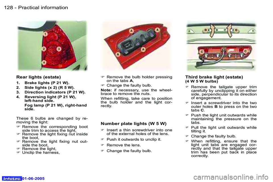Peugeot 307 2005  Owners Manual �P�r�a�c�t�i�c�a�l� �i�n�f�o�r�m�a�t�i�o�n�1�2�8 �-
�0�1�-�0�6�-�2�0�0�5
�1�2�9�P�r�a�c�t�i�c�a�l� �i�n�f�o�r�m�a�t�i�o�n�-
�0�1�-�0�6�-�2�0�0�5
�T�h�i�r�d� �b�r�a�k�e� �l�i�g�h�t� �(�e�s�t�a�t�e�)�(�