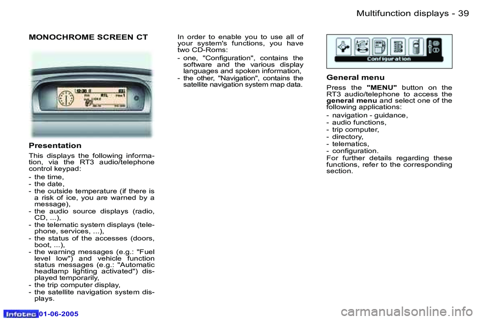 Peugeot 307 2005 Service Manual �M�u�l�t�i�f�u�n�c�t�i�o�n� �d�i�s�p�l�a�y�s�3�8 �-
�0�1�-�0�6�-�2�0�0�5
�3�9�M�u�l�t�i�f�u�n�c�t�i�o�n� �d�i�s�p�l�a�y�s�-
�0�1�-�0�6�-�2�0�0�5
�M�O�N�O�C�H�R�O�M�E� �S�C�R�E�E�N� �C�T
�P�r�e�s�e�n�t
