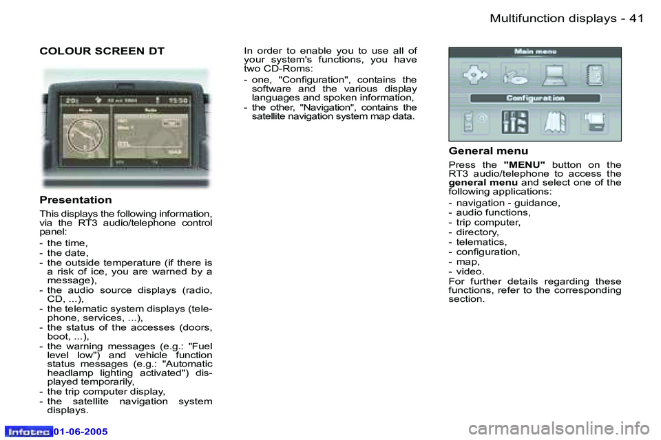 Peugeot 307 2005 Service Manual �M�u�l�t�i�f�u�n�c�t�i�o�n� �d�i�s�p�l�a�y�s�4�0 �-
�0�1�-�0�6�-�2�0�0�5
�4�1�M�u�l�t�i�f�u�n�c�t�i�o�n� �d�i�s�p�l�a�y�s�-
�0�1�-�0�6�-�2�0�0�5
�C�O�L�O�U�R� �S�C�R�E�E�N� �D�T
�P�r�e�s�e�n�t�a�t�i�o