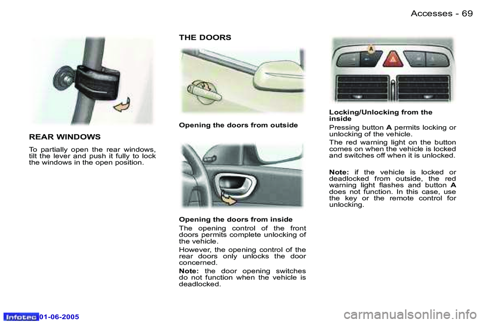 Peugeot 307 2005 Manual PDF �A�c�c�e�s�s�e�s�6�8 �-
�0�1�-�0�6�-�2�0�0�5
�6�9�A�c�c�e�s�s�e�s�-
�0�1�-�0�6�-�2�0�0�5
�O�p�e�n�i�n�g� �t�h�e� �d�o�o�r�s� �f�r�o�m� �i�n�s�i�d�e� 
�T�h�e�  �o�p�e�n�i�n�g�  �c�o�n�t�r�o�l�  �o�f�  