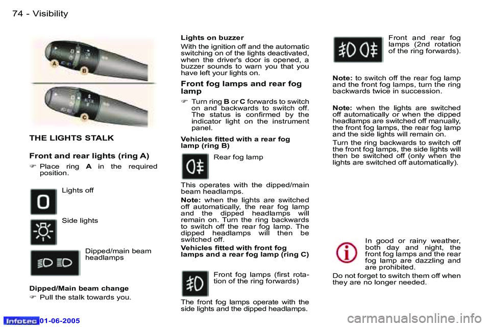 Peugeot 307 2005 Manual PDF �V�i�s�i�b�i�l�i�t�y�7�4 �-
�0�1�-�0�6�-�2�0�0�5
�7�5�V�i�s�i�b�i�l�i�t�y�-
�0�1�-�0�6�-�2�0�0�5
�T�H�E� �L�I�G�H�T�S� �S�T�A�L�K
�F�r�o�n�t� �a�n�d� �r�e�a�r� �l�i�g�h�t�s� �(�r�i�n�g� �A�)
�F�  �P�l