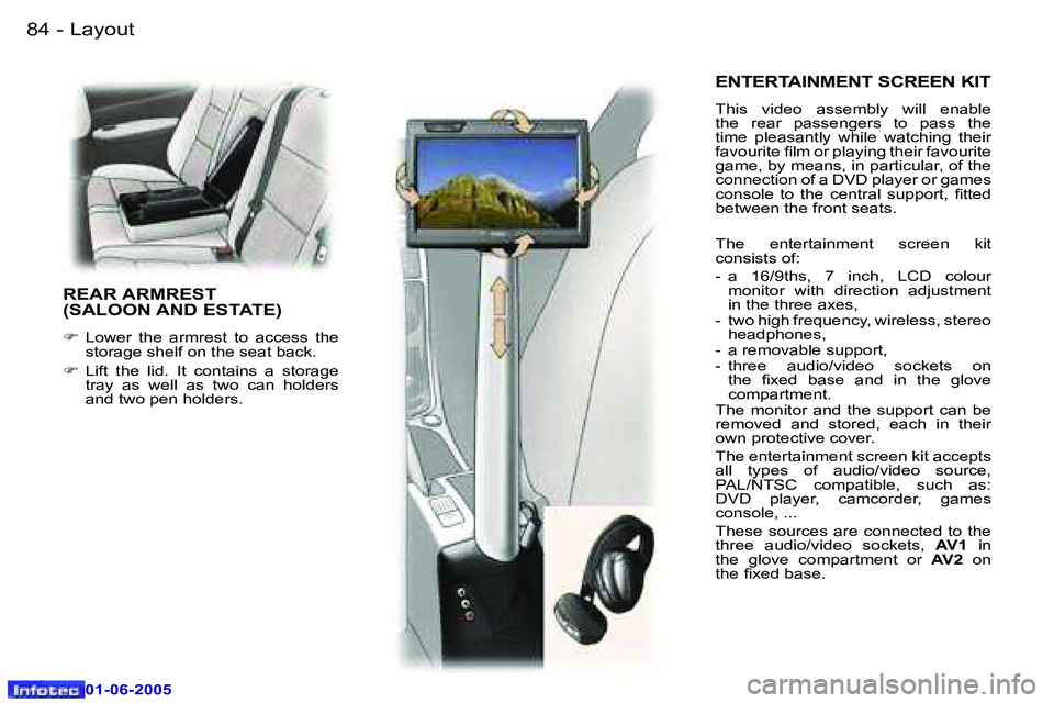 Peugeot 307 2005 Owners Manual �L�a�y�o�u�t�8�4 �-
�0�1�-�0�6�-�2�0�0�5
�8�5�L�a�y�o�u�t�-
�0�1�-�0�6�-�2�0�0�5
�E�N�T�E�R�T�A�I�N�M�E�N�T� �S�C�R�E�E�N� �K�I�T
�T�h�i�s�  �v�i�d�e�o�  �a�s�s�e�m�b�l�y�  �w�i�l�l�  �e�n�a�b�l�e�  
