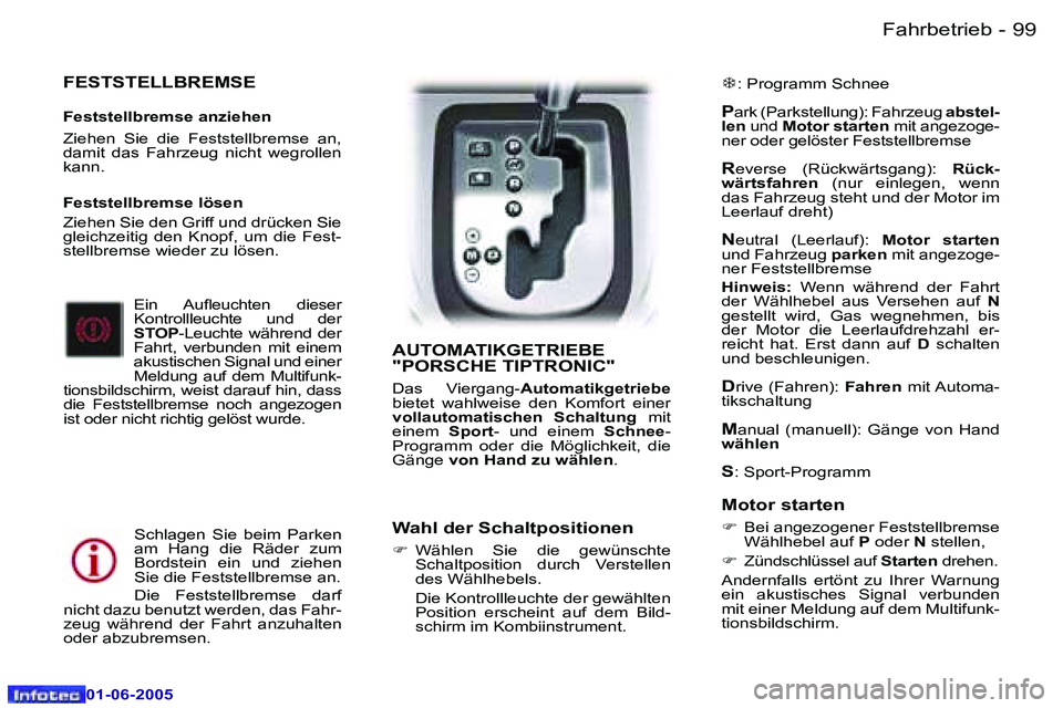 Peugeot 307 2005  Betriebsanleitung (in German) �9�9�F�a�h�r�b�e�t�r�i�e�b�-
�0�1�-�0�6�-�2�0�0�5
�F�E�S�T�S�T�E�L�L�B�R�E�M�S�E
�F�e�s�t�s�t�e�l�l�b�r�e�m�s�e� �a�n�z�i�e�h�e�n 
�Z�i�e�h�e�n�  �S�i�e�  �d�i�e�  �F�e�s�t�s�t�e�l�l�b�r�e�m�s�e�  �a�