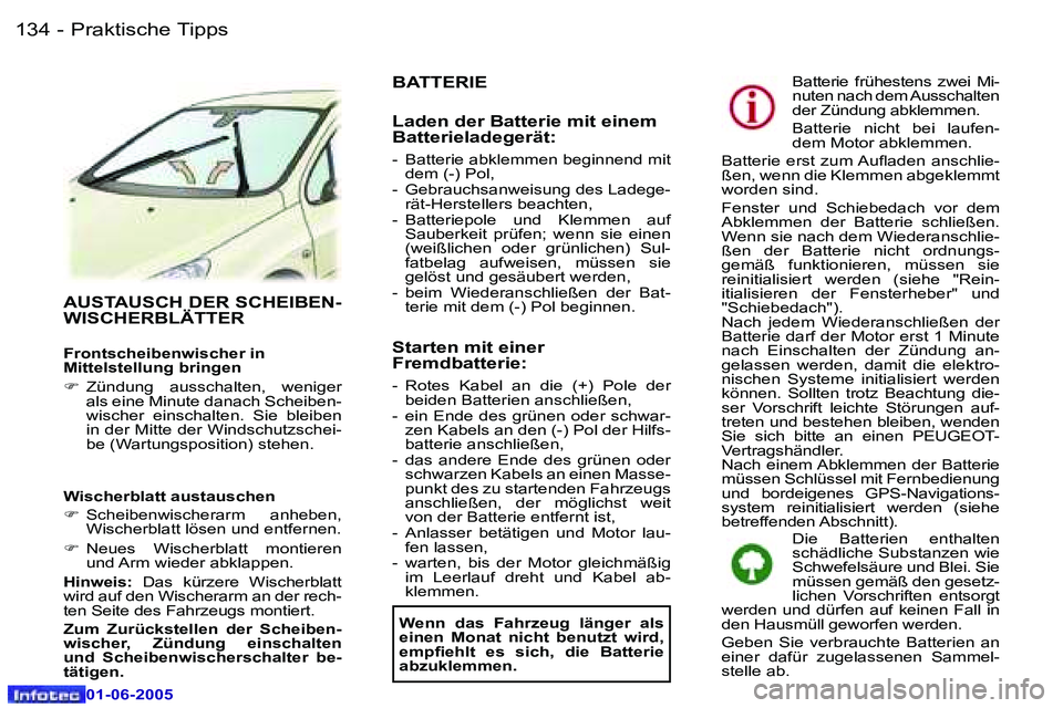 Peugeot 307 2005  Betriebsanleitung (in German) �1�3�4 �-
�0�1�-�0�6�-�2�0�0�5
�1�3�5
�-
�0�1�-�0�6�-�2�0�0�5
�A�U�S�T�A�U�S�C�H� �D�E�R� �S�C�H�E�I�B�E�N�- 
�W�I�S�C�H�E�R�B�L�Ä�T�T�E�R
�F�r�o�n�t�s�c�h�e�i�b�e�n�w�i�s�c�h�e�r� �i�n�  
�M�i�t�t�e