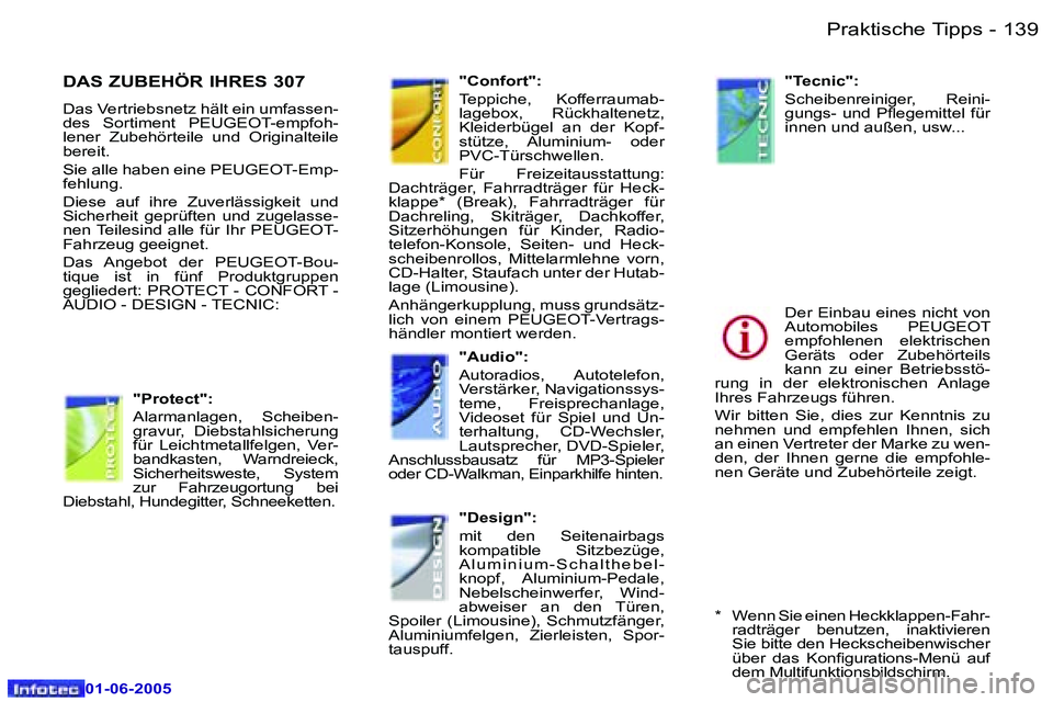 Peugeot 307 2005  Betriebsanleitung (in German) �1�3�8 �-
�0�1�-�0�6�-�2�0�0�5
�1�3�9
�-
�0�1�-�0�6�-�2�0�0�5
�D�A�S� �Z�U�B�E�H�Ö�R� �I�H�R�E�S� �3�0�7
�D�a�s� �V�e�r�t�r�i�e�b�s�n�e�t�z� �h�ä�l�t� �e�i�n� �u�m�f�a�s�s�e�n�- 
�d�e�s�  �S�o�r�t�i