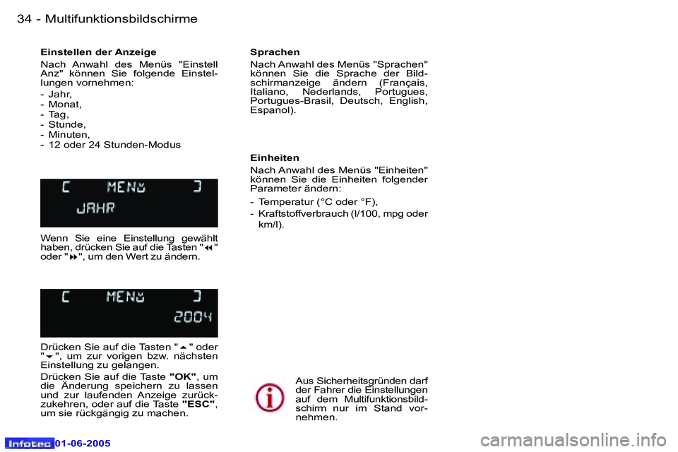 Peugeot 307 2005  Betriebsanleitung (in German) �3�4 �-
�0�1�-�0�6�-�2�0�0�5
�3�5
�-
�0�1�-�0�6�-�2�0�0�5
�E�i�n�s�t�e�l�l�e�n� �d�e�r� �A�n�z�e�i�g�e 
�N�a�c�h�  �A�n�w�a�h�l�  �d�e�s�  �M�e�n�ü�s�  �"�E�i�n�s�t�e�l�l�  
�A�n�z�"�  �k�ö�