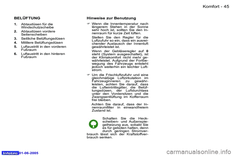 Peugeot 307 2005  Betriebsanleitung (in German) �4�4 �-
�0�1�-�0�6�-�2�0�0�5
�4�5
�-
�0�1�-�0�6�-�2�0�0�5
�B�E�L�Ü�F�T�U�N�G
�1�.
�  �A�b�t�a�u�d�ü�s�e�n� �f�ü�r� �d�i�e� 
�W�i�n�d�s�c�h�u�t�z�s�c�h�e�i�b�e� 
�2�. �  �A�b�t�a�u�d�ü�s�e�n� �v�o�