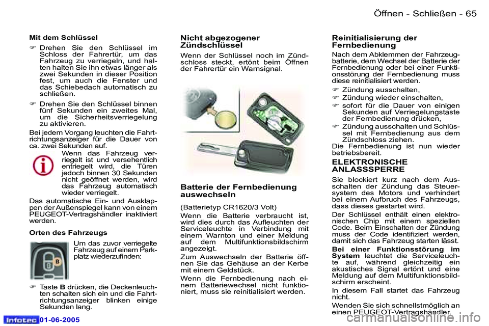 Peugeot 307 2005  Betriebsanleitung (in German) �6�4 �-
�0�1�-�0�6�-�2�0�0�5
�6�5
�-
�0�1�-�0�6�-�2�0�0�5
�E�L�E�K�T�R�O�N�I�S�C�H�E�  
�A�N�L�A�S�S�S�P�E�R�R�E� 
�S�i�e�  �b�l�o�c�k�i�e�r�t�  �k�u�r�z�  �n�a�c�h�  �d�e�m�  �A�u�s�- 
�s�c�h�a�l�t�e