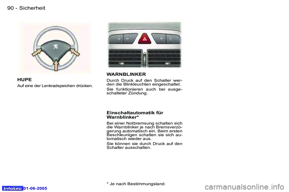 Peugeot 307 2005  Betriebsanleitung (in German) �S�i�c�h�e�r�h�e�i�t�9�0 �-
�0�1�-�0�6�-�2�0�0�5
�9�1�S�i�c�h�e�r�h�e�i�t�-
�0�1�-�0�6�-�2�0�0�5
�W�A�R�N�B�L�I�N�K�E�R� 
�D�u�r�c�h�  �D�r�u�c�k�  �a�u�f�  �d�e�n�  �S�c�h�a�l�t�e�r�  �w�e�r�- 
�d�e�