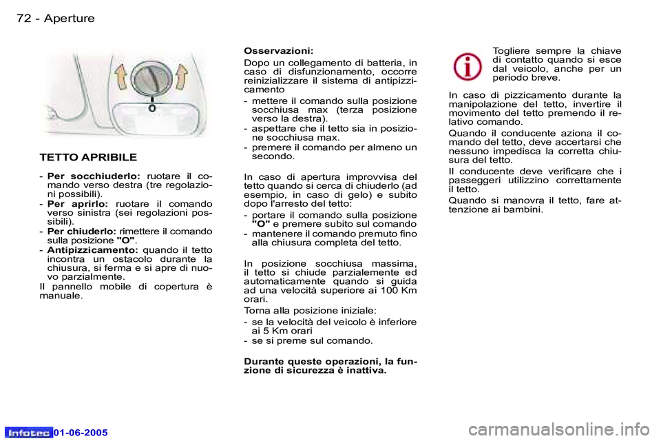 Peugeot 307 2005  Manuale del proprietario (in Italian) �7�2 �-
�0�1�-�0�6�-�2�0�0�5
�7�3
�-
�0�1�-�0�6�-�2�0�0�5
�O�s�s�e�r�v�a�z�i�o�n�i�: 
�D�o�p�o� �u�n� �c�o�l�l�e�g�a�m�e�n�t�o� �d�i� �b�a�t�t�e�r�i�a�,� �i�n�  
�c�a�s�o�  �d�i�  �d�i�s�f�u�n�z�i�o�n