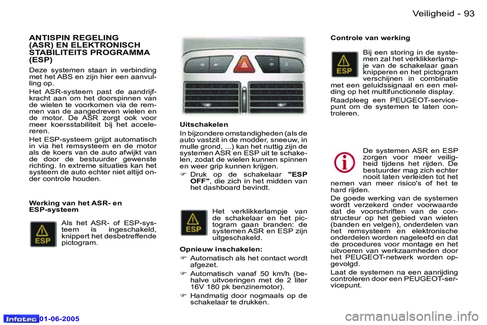 Peugeot 307 2005  Handleiding (in Dutch) �V�e�i�l�i�g�h�e�i�d�9�2 �-
�0�1�-�0�6�-�2�0�0�5
�9�3�V�e�i�l�i�g�h�e�i�d�-
�0�1�-�0�6�-�2�0�0�5
�A�N�T�I�S�P�I�N� �R�E�G�E�L�I�N�G�  
�(�A�S�R�)� �E�N� �E�L�E�K�T�R�O�N�I�S�C�H� 
�S�T�A�B�I�L�I�T�E�I