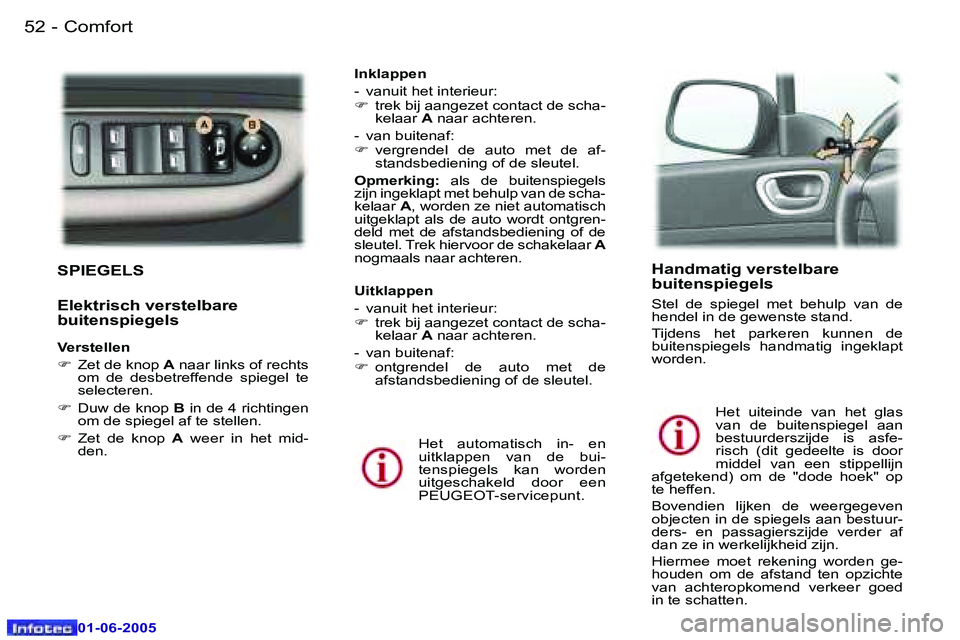 Peugeot 307 2005  Handleiding (in Dutch) �5�2 �-
�0�1�-�0�6�-�2�0�0�5
�5�3
�-
�0�1�-�0�6�-�2�0�0�5
�S�P�I�E�G�E�L�S
�E�l�e�k�t�r�i�s�c�h� �v�e�r�s�t�e�l�b�a�r�e�  
�b�u�i�t�e�n�s�p�i�e�g�e�l�s
�V�e�r�s�t�e�l�l�e�n 
�F
�  �Z�e�t� �d�e� �k�n�o