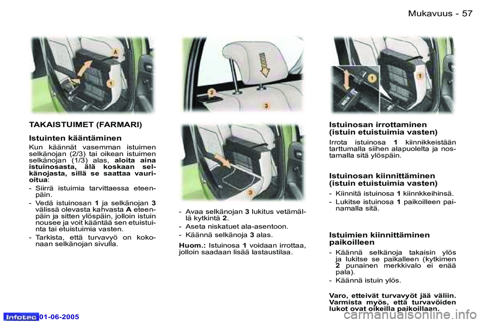 Peugeot 307 2005  Omistajan käsikirja (in Finnish) �M�u�k�a�v�u�u�s�5�6 �-
�0�1�-�0�6�-�2�0�0�5
�5�7�M�u�k�a�v�u�u�s�-
�0�1�-�0�6�-�2�0�0�5
�I�s�t�u�i�n�o�s�a�n� �i�r�r�o�t�t�a�m�i�n�e�n�  
�(�i�s�t�u�i�n� �e�t�u�i�s�t�u�i�m�i�a� �v�a�s�t�e�n�)
�I�r�r