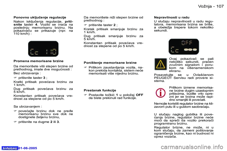 Peugeot 307 2005  Упутство за употребу (in Serbian) �1�0�6 �-
�0�1�-�0�6�-�2�0�0�5
�1�0�7
�-
�0�1�-�0�6�-�2�0�0�5
�P�o�n�o�v�n�o� �u�k�l�j�u�č�e�n�j�e� �r�e�g�u�l�a�c�i�j�e�  
�N�a�k�o�n�  �i�s�k�l�j�u�č�e�n�j�a�  �r�e�g�u�l�a�c�i�j�e�,
�  �p�r�i�t�i