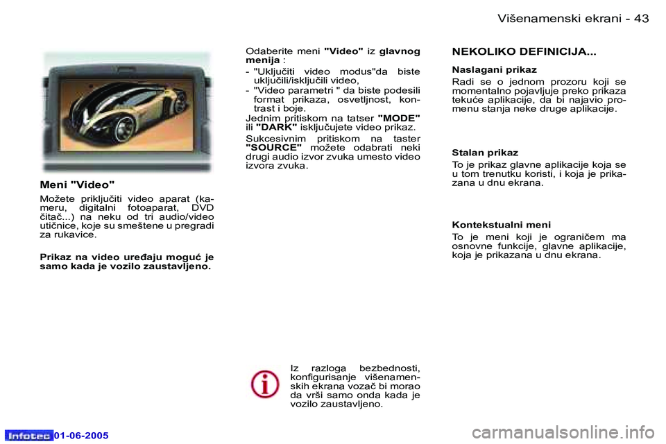 Peugeot 307 2005  Упутство за употребу (in Serbian) �4�2 �-
�0�1�-�0�6�-�2�0�0�5
�4�3
�-
�0�1�-�0�6�-�2�0�0�5
�N�E�K�O�L�I�K�O� �D�E�F�I�N�I�C�I�J�A�.�.�.
�N�a�s�l�a�g�a�n�i� �p�r�i�k�a�z 
�R�a�d�i�  �s�e�  �o�  �j�e�d�n�o�m�  �p�r�o�z�o�r�u�  �k�o�j�i