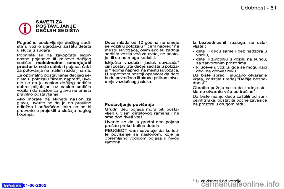 Peugeot 307 2005  Упутство за употребу (in Serbian) �U�d�o�b�n�o�s�t� �6�0 �-
�0�1�-�0�6�-�2�0�0�5
�6�1�U�d�o�b�n�o�s�t� �-
�0�1�-�0�6�-�2�0�0�5
�S�A�V�E�T�I� �Z�A�  
�P�O�S�T�A�V�L�J�A�N�J�E� 
�D�E�Č�I�J�I�H� �S�E�D�I�Š�T�A� 
�P�o�g�r�e�š�n�o�  �p�
