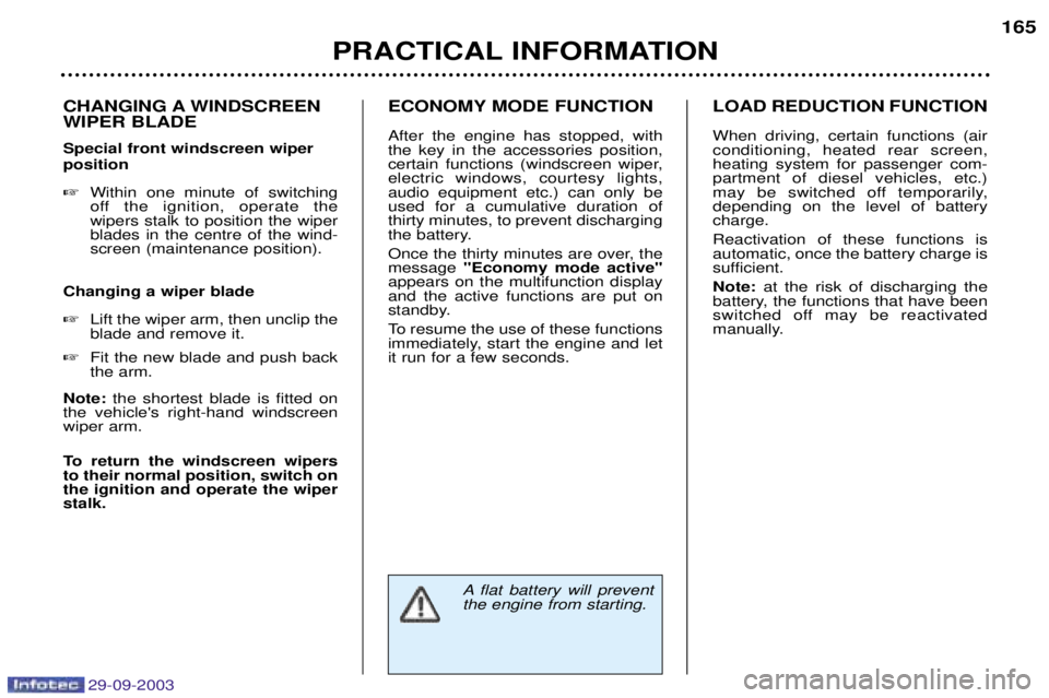 Peugeot 307 2003.5  Owners Manual 
CHANGING A WINDSCREEN WIPER BLADE Special front windscreen wiper position %
	

  
	  
	

 
 	
 

	
 	 	


 	( 	 
	
 	
 

