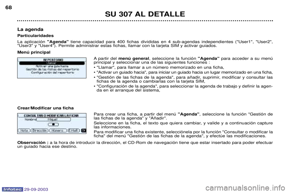 Peugeot 307 2003.5  Manual del propietario (in Spanish) 
 	


=
D %+&+)
/ 	 EDE 	 	 L #(   L 
+% 	 8958- 898-
898<89