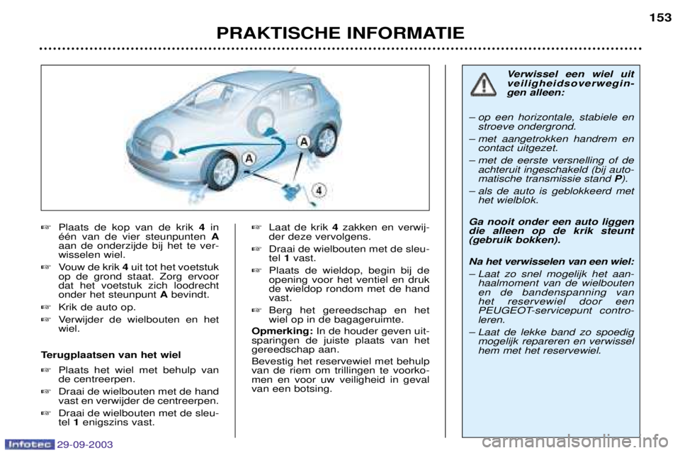Peugeot 307 2003.5  Handleiding (in Dutch) 
9	 "   " 

 

BB  " 

 	 
 " "
0
" 
   
 
&
		&

 !&"

 
	
 " 
" 	 
