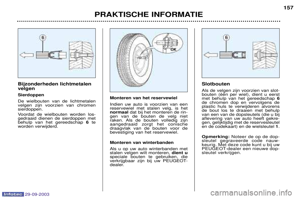 Peugeot 307 2003.5  Handleiding (in Dutch) 
+A7-8,)=,8,-*+9=(4,(/*,- .,*5,- +,)8##,-
/ &
  " 
 
 0
 
0
  
	

" 
!
" " &
 &
" 	 
"

" "
