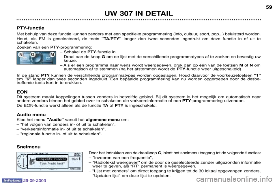 Peugeot 307 2003.5  Handleiding (in Dutch) 
	

7
#4, 
<

$	

%


	
"


"$
%

$


%+
+"$
+$$
"
	!
	
 
F	+ " A< " 
"




