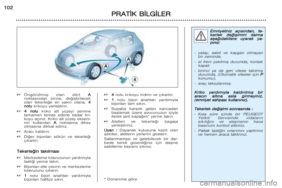 Peugeot 307 2002  Kullanım Kılavuzu (in Turkish) E
E m
m n
n i
i y
y e
e t
t i
i n
n i
i z
z  a aç
ç ¤
¤ s
s ¤
¤ n
n d
d a
a n
n ,
,  t te
e -
-
k
k e
e r
r l
l e
e k
k  d de
e ©
© i
i ™
™ i
i m
m i
i n
n i
i  d da
a i
i m
m a
a
a
a ™

