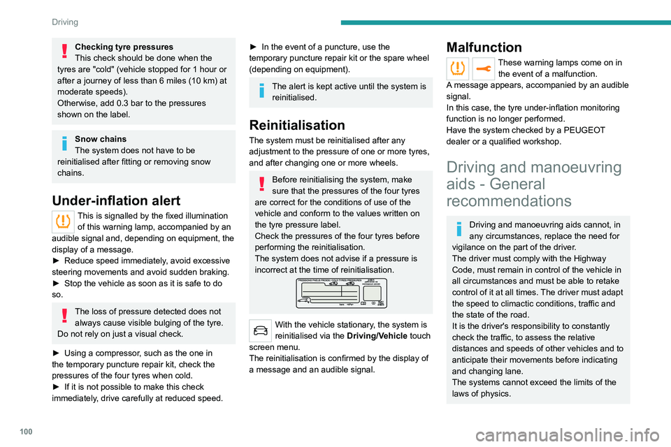 Peugeot 308 2021 Owners Manual 100
Driving
Driving aids
You should hold the steering wheel
with both hands, always use the interior and
exterior rear view mirrors, always keep the
feet close to the pedals and take a break
every Peugeot 308 2021 Owners Manual 100
Driving
Driving aids
You should hold the steering wheel
with both hands, always use the interior and
exterior rear view mirrors, always keep the
feet close to the pedals and take a break
every