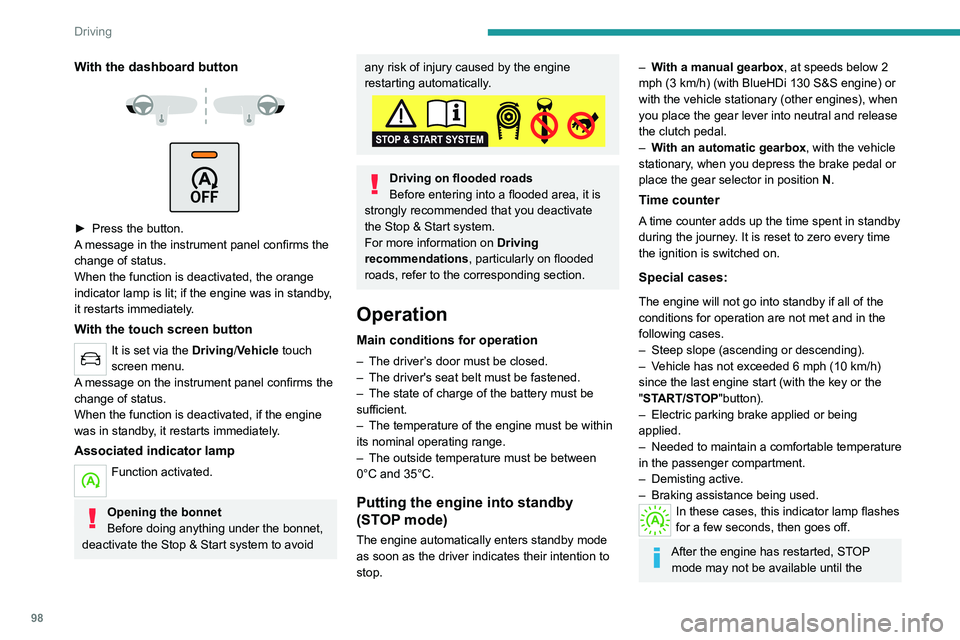 Peugeot 308 2021 Owners Manual 98
Driving
vehicle has reached a speed of 5 mph
(8 km/h).
During parking manoeuvres, STOP mode
is not available for a few seconds after
coming out of reverse gear or turning the
steering wheel.
En Peugeot 308 2021 Owners Manual 98
Driving
vehicle has reached a speed of 5 mph
(8 km/h).
During parking manoeuvres, STOP mode
is not available for a few seconds after
coming out of reverse gear or turning the
steering wheel.
En
